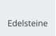 Edelsteine