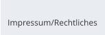Impressum/Rechtliches
