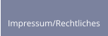 Impressum/Rechtliches